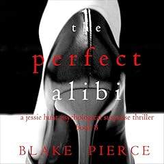 The Perfect Alibi Audiolivro Por Blake Pierce capa