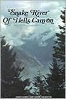 Snake River of Hells Canyon, 1979, 399 pages with illustrations. B00BXULTJ2 Book Cover