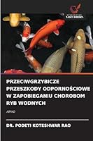 Przeciwgrzybicze Przeszkody OdpornoSciowe W Zapobieganiu Chorobom Ryb Wodnych (Polish Edition) 620242107X Book Cover
