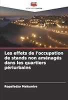 Les effets de l'occupation de stands non aménagés dans les quartiers périurbains (French Edition) 620884049X Book Cover