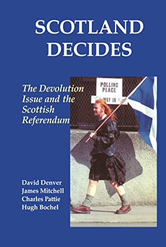 Scotland Decides: The Devolution Issue and the 1997 Referendum view 2