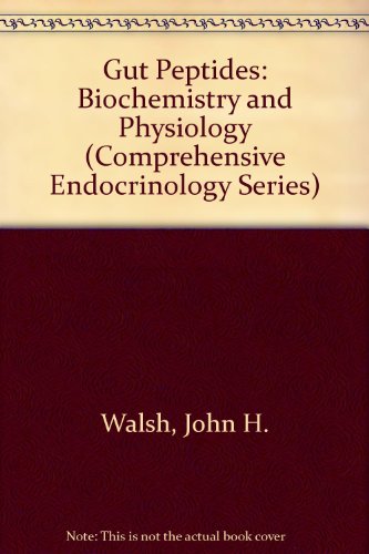 Gut Peptides: Biochemistry and Physiology (Comprehensive Endocrinology, Revised Series)