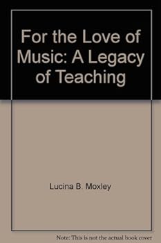 For the Love of Music: A Legacy of Teaching