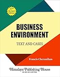 Business Environment Text and Cases by Francis Cherunilam (27th Revised Edition))