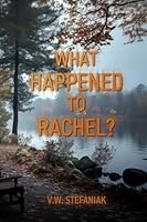 WHAT HAPPENED TO RACHEL? 1068837004 Book Cover