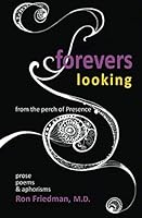 forevers looking: from the perch of Presence 0992092094 Book Cover