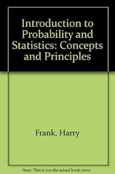 Paperback Introduction to Probability and Statistics: Concepts and Principles Book