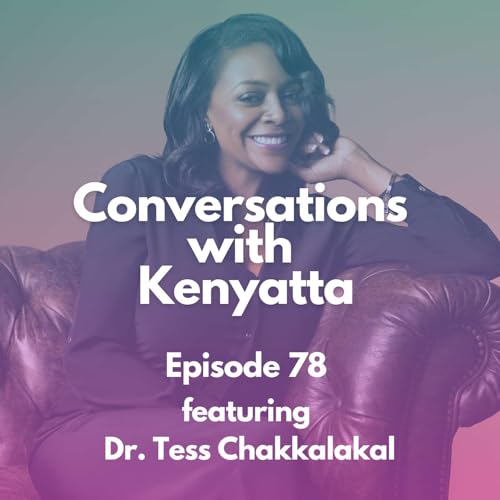 A Conversation with Dr. Tess Chakkalakal