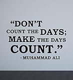 Muhammad Ali Quote Wall Vinyl Decal Don't Count The Days Make The Days Count Poster Boxer Wall Art...