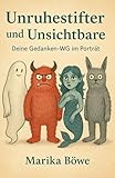 Unruhestifter und Unsichtbare – Deine Gedanken-WG im Porträt: Charakter | Persönlichkeit | Wer bin ich? | Illsutrationen - Marika Böwe 