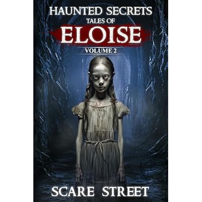 Haunted Secrets: Tales of Eloise Vol. 2