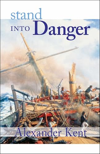 Stand Into Danger: The Richard Bolitho Novels (The Bolitho Novels Book 2)