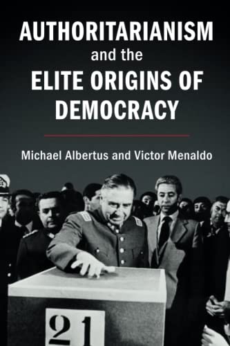 Authoritarianism and the Elite Origins of Democracy