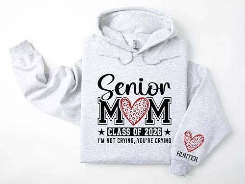 Senior Mom Personalized Heather Grey Hoodie. Class of 2026. I'm Not Crying, You're Crying4