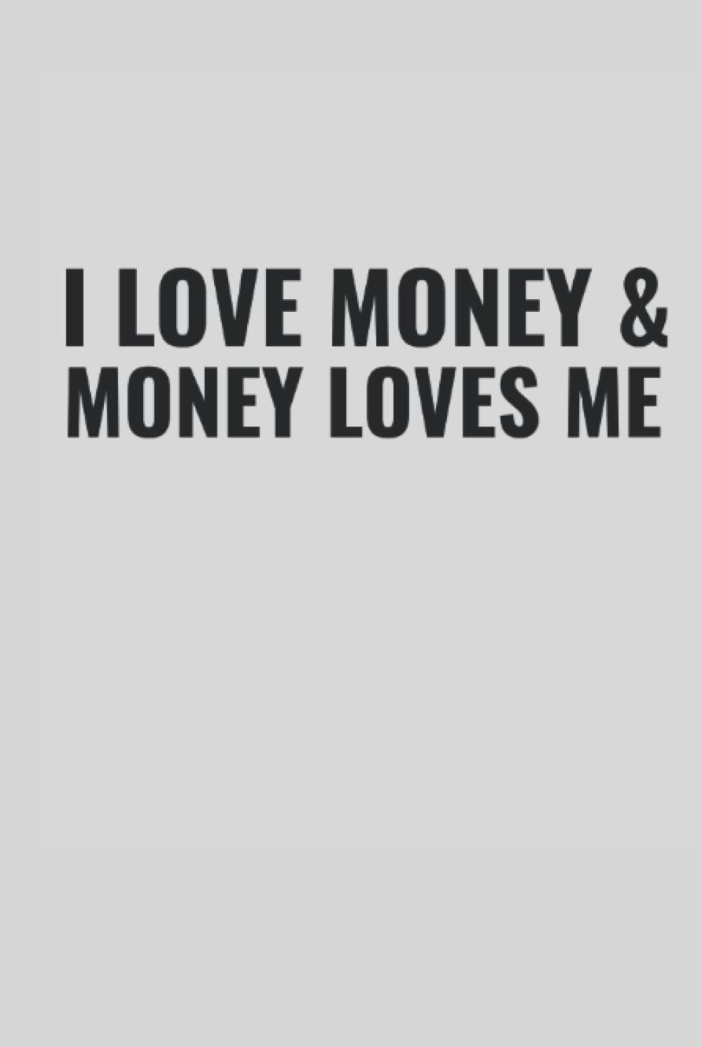 I love money & money loves me: Banker Journal