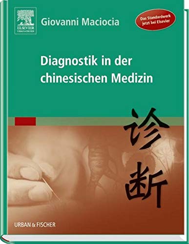 Diagnostik in der chinesischen Medizin: Das Standardwerk : Maciocia ...