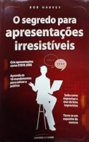 O Segredo Para Apresentações Irresistíveis 857930220X Book Cover