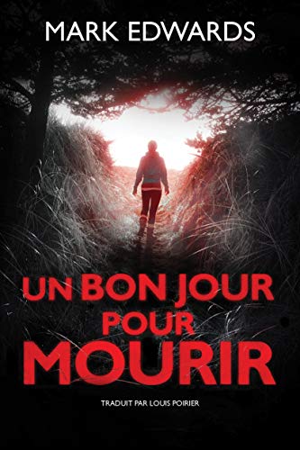 Un bon jour pour mourir (French Edition) Un bon jour pour mourir (French Edition)