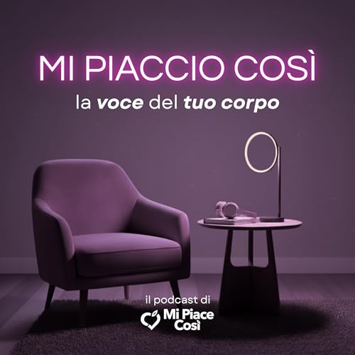 Mi Piaccio Cos&igrave; &ndash; La Voce del Tuo Corpo copertina