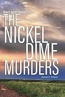 Bert and Norah: The Nickel Dime Murders (Bert and Norah Mysteries Book 1) 0692134123 Book Cover