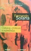 Oaxaca, Cronicas Sonambulas 9706902422 Book Cover