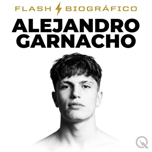 Alejandro Garnacho - Flash Biogr&aacute;fico cover art