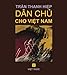Tran Thanh Hiep: DAN CHU CHO VIET NAM (Vietnamese Edition)