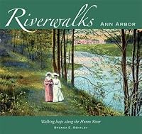 Riverwalks Ann Arbor 0981561616 Book Cover