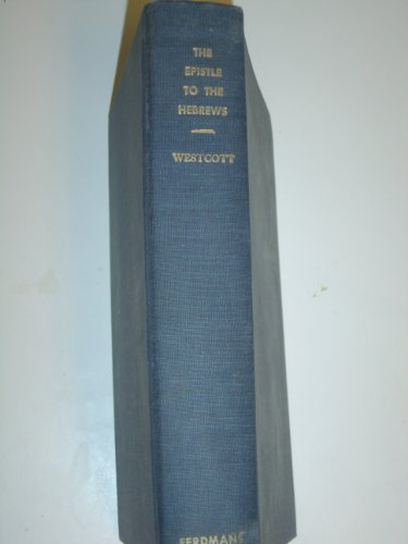 The Epistle to the Hebrews: The Greek Text B0014GQZU8 Book Cover