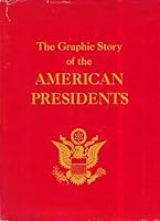 The graphic story of the American Presidents, 0385024185 Book Cover
