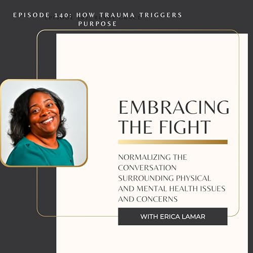 How Trauma Triggers Purpose (Episode 140) Podcast Por  arte de portada