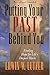 Putting Your Past Behind You: Finding Hope for Life's Deepest Hurts