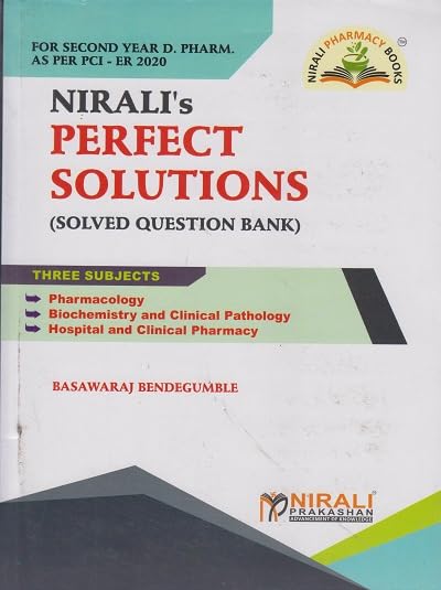 PERFECT SOLUTIONS (SOLVED QUESTION BANK) Second Year D. Pharm. As Per PCI Education Regulations | Nirali Prakashan