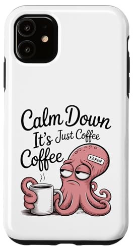 Calm Down It's Just Coffee �^�R�J���� ���[�j���O�J�t�F�C�� �X�}�z�P�[�X iPhone 11 �p