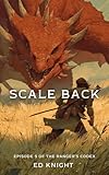 Scale Back: Ranger's Codex Episode 5