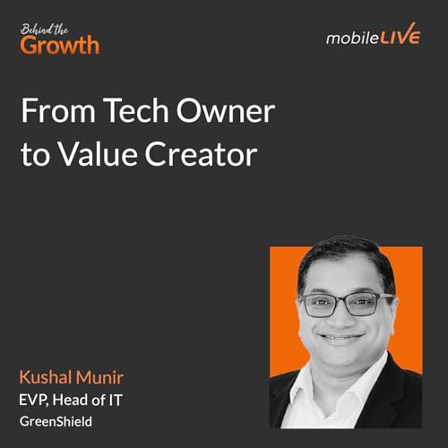 Kushal Munir on Evolving From Tech Owner to Value Creator