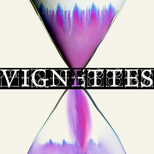 Vignettes