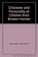 Character and Personality of Children from Broken Homes 040455721X Book Cover