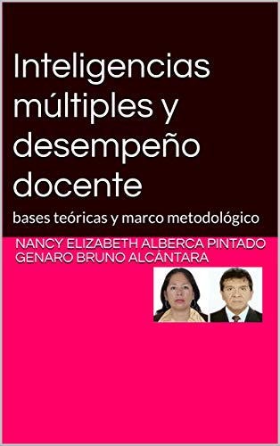 Inteligencias múltiples y desempeño docente: bases teóricas y marco metodológico