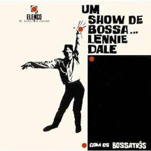 BOSSA TRÊS LENNIE DALE - Um Show De Bossa... - Disque CD