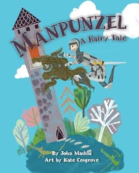 Paperback Manpunzel: A Hairy Tale (CinderToot Fairy Tale Series) Book