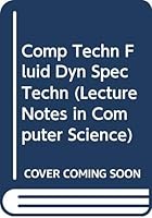 Computational Techniques for Fluid Dynamics Specific Techniques for Different Flow Categories 0387187596 Book Cover