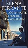  Das lügenhafte Leben der Erwachsenen: Roman