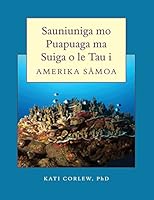 Sauniuniga mo Puapuaga ma Suiga o le Tau i Amerika Samoa 0866382607 Book Cover