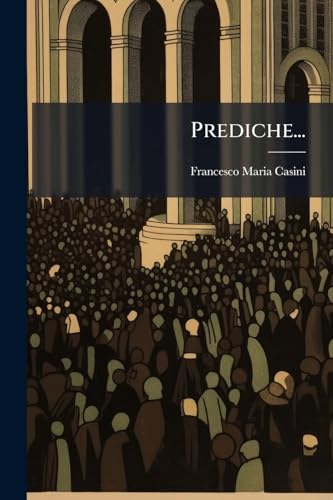 Prediche... (Italian Edition)