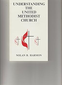 Understanding the United Methodist Church,