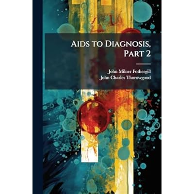 Aids to Diagnosis, Part 2