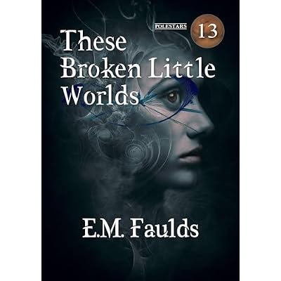 These Broken Little Worlds