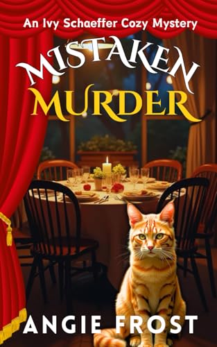 Mistaken Murder: A Completely Unputdownable Page Turning and Addictive Cozy Mystery (An Ivy Schaeffer Cozy Mystery)