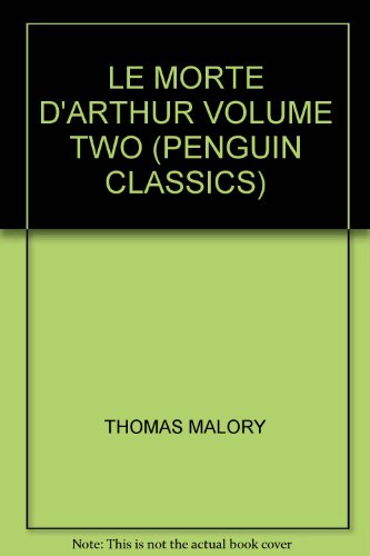 LE MORTE D'ARTHUR VOLUME TWO (PENGUIN CLASSICS)